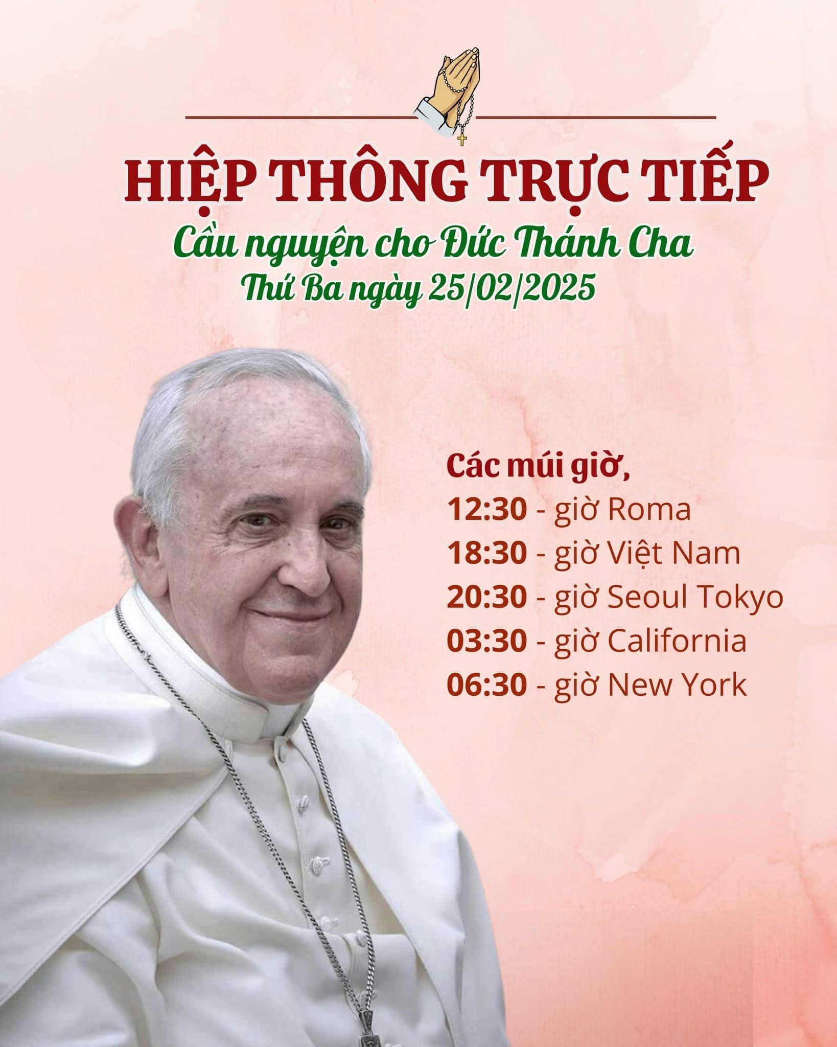 🙏MỜI HIỆP THÔNG TRỰC TIẾP
Cầu nguyện cho Đức Thánh Cha (25/02)
----------
Lúc 12 giờ trưa giờ Roma, thứ Ba, ngày 25/2,