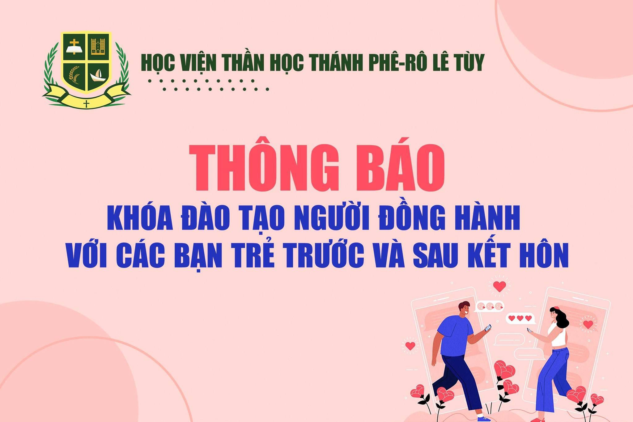 Xem chi tiết tại: https://www.tonggiaophanhanoi.org/thong-bao-khoa-dao-tao-nguoi-dong-hanh-voi-cac-ban-tre-truoc-va-sau-ket-hon/