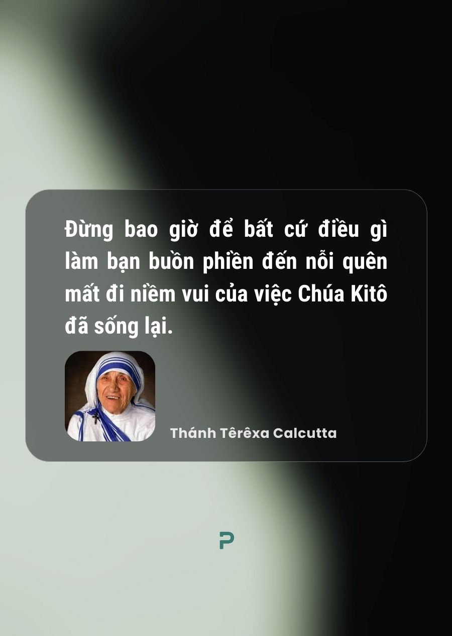 Mọi khổ đau, thử thách trong đời này đều chỉ là tạm bợ. Đôi khi con để nỗi buồn lấn