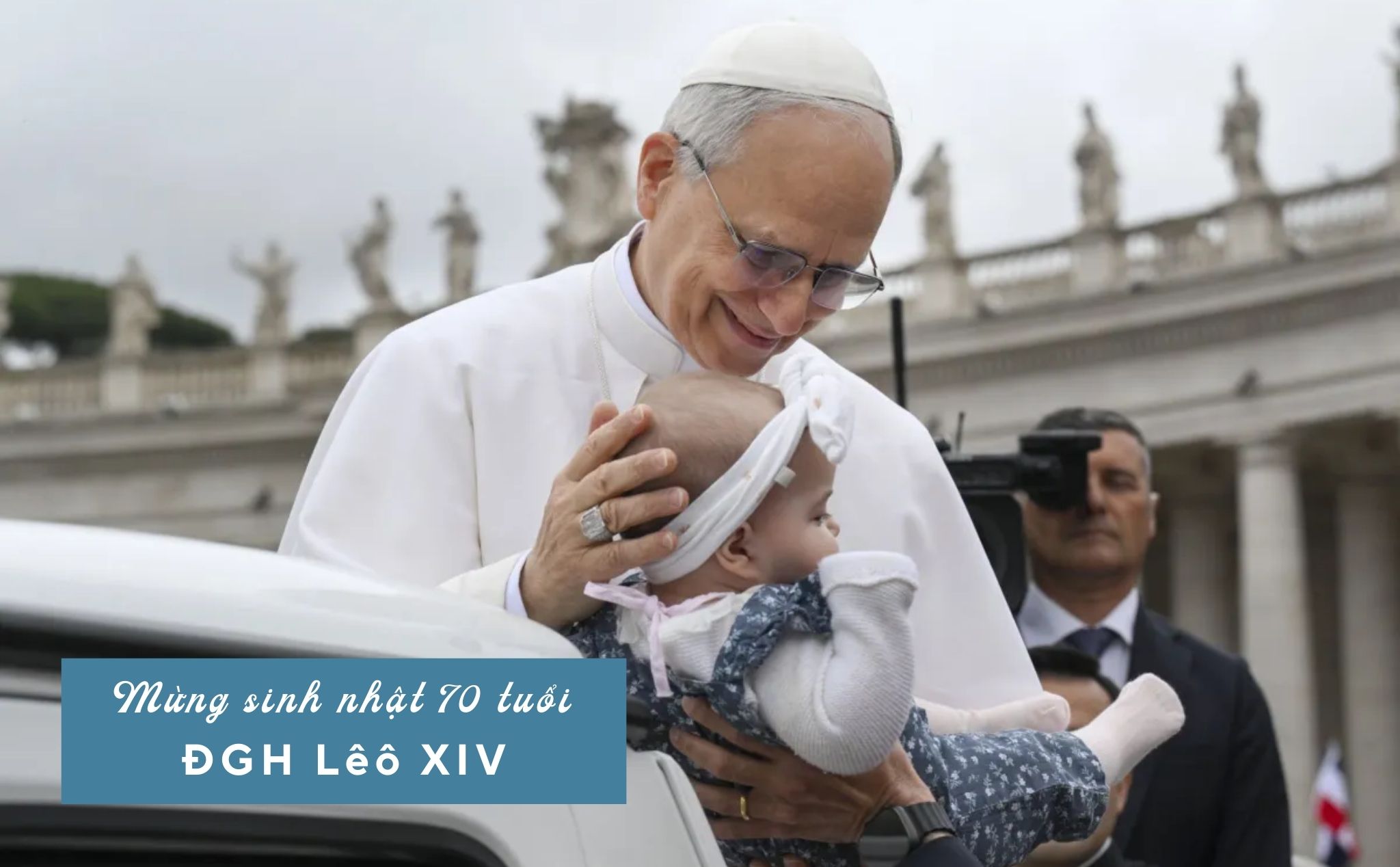 phailamgi_Đức Giáo hoàng Lêô XIV tròn 70 tuổi Triều đại vẫn còn nhiều ẩn số_cv1.jpg