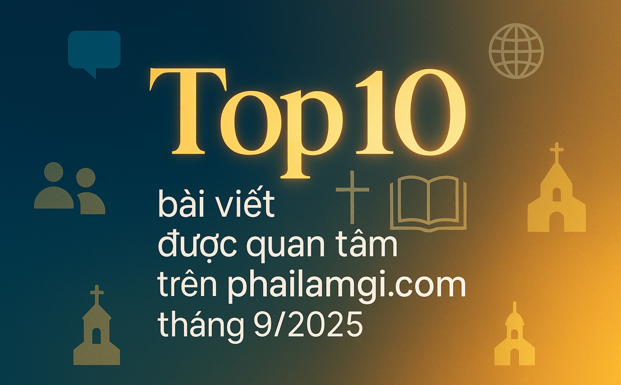 Top 10 bài viết được quan tâm trên phailamgi tháng 92025_cv.jpg
