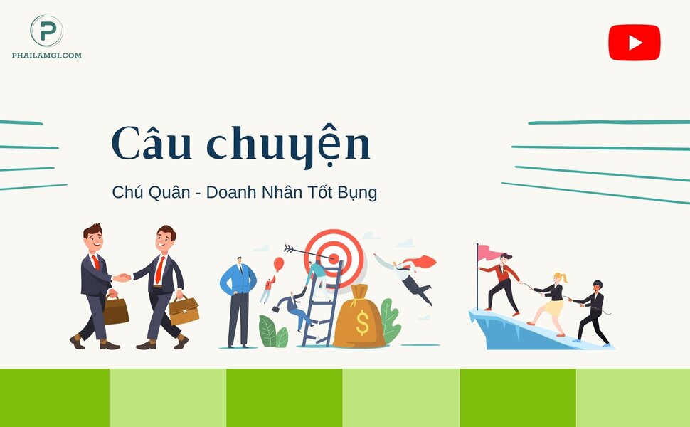 Ảnh cover_phailamgi_Học DOCAT qua những câu chuyện Chú Quân - Doanh Nhân Tốt Bụng.jpg