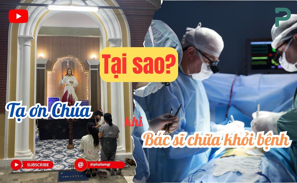 phailamgi_tại sao tạ ơn Chúa khi bác sĩ chưa khỏi bệnh_cv.jpg