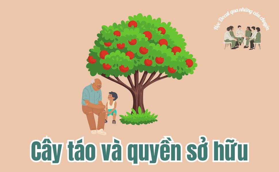 phailamgi_Học DOCAT qua những câu chuyện Cây táo và quyền sở hữu.jpg